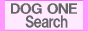 DOG ONE Search