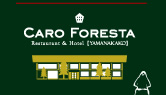 CARO FORESTA@Restaurant&HotelyYAMANAKAKOz